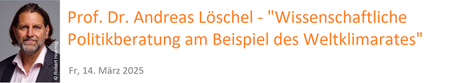 Prof. Dr. Andreas Löschel - "Wissenschaftliche Politikberatung am Beispiel des Weltklimarates"